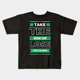 take a chance Kids T-Shirt